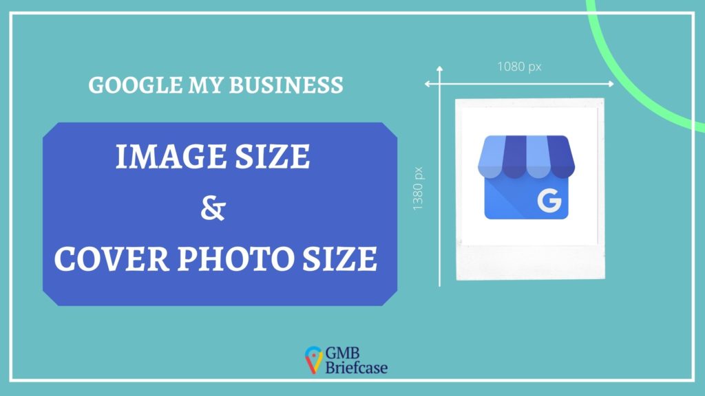 Google My Business Image Size and Cover Photo Size
