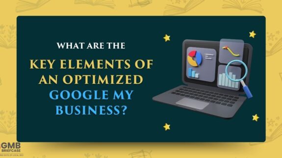 Key elements of optimized Google My Business