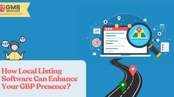 How Local Listing Software Can Enhance Your GBP Presence
