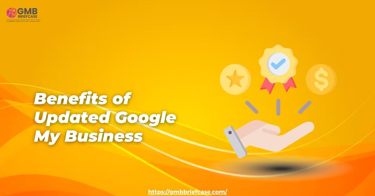 Benefits of Updated Google My Business
