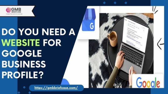 Do You Need a Website for Google Business Profile