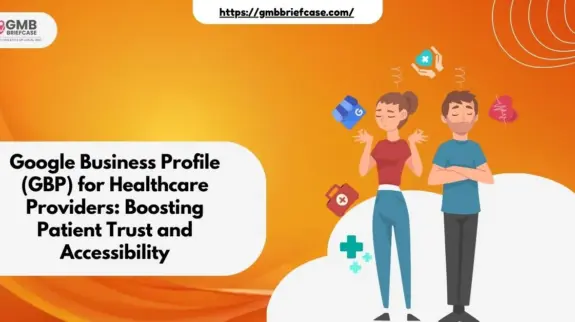 Feature image of Google Business Profile (GBP) for Healthcare Providers: Boosting Patient Trust and Accessibility