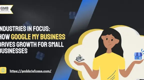 Feature image of Industries in Focus: How Google My Business Drives Growth for Small Businesses
