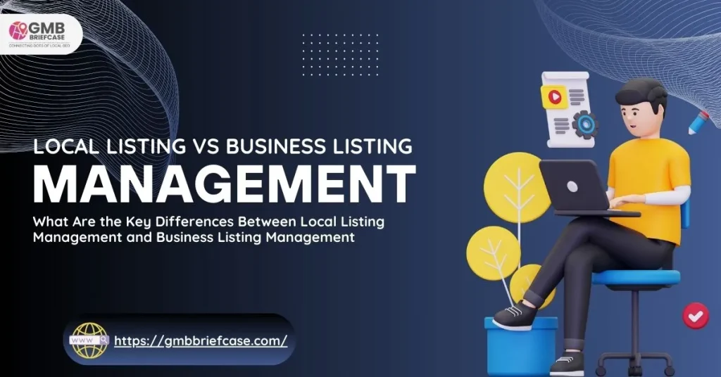 Feature image of What Are the Key Differences Between Local Listing Management and Business Listing Management