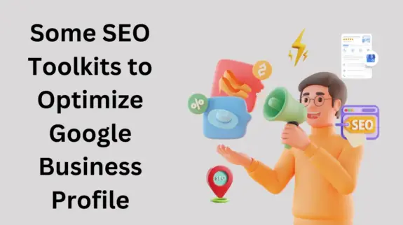 feature image of Some SEO Toolkit to Optimize Google Business Profile