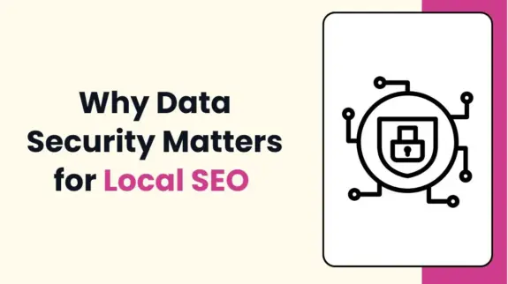 Why Data Security Matters for Local SEO Agencies: Protecting Client Trust and Reputation feature image of Why Data Security Matters for Local SEO Agencies: Protecting Client Trust and Reputation