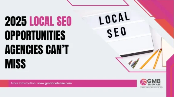 feature image of 2025 Local SEO Opportunities Agencies Can’t Miss