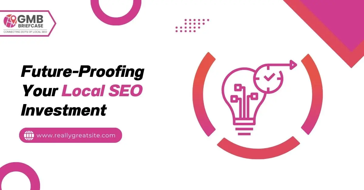 image of Future-Proofing Your Local SEO Investment