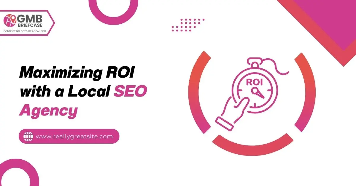 feature image of Maximizing ROI with a Local SEO Agency: The 2025 Strategic Playbook