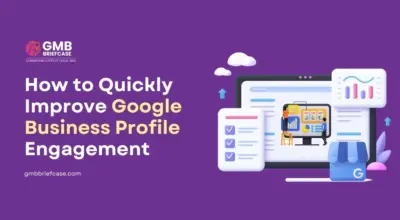 Feature image for the blog post "How to Quickly Improve Google Business Profile Engagement" by GMB Briefcase, showing a dashboard, analytics, and GMB storefront icon on a purple background.